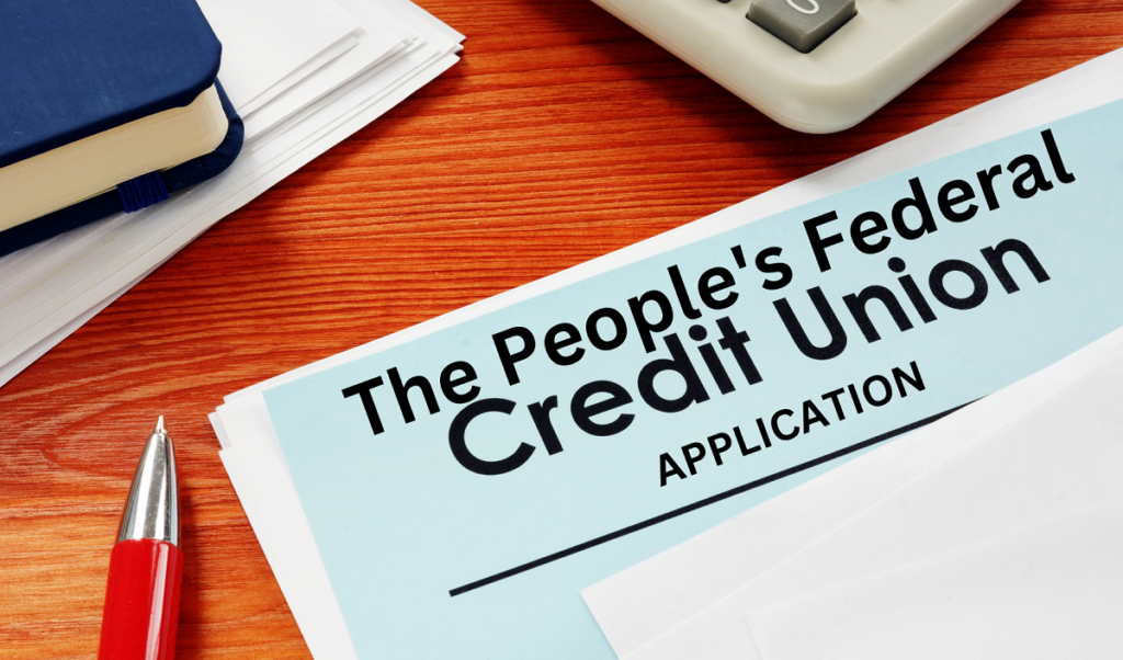 The People’s Federal Credit Union Application