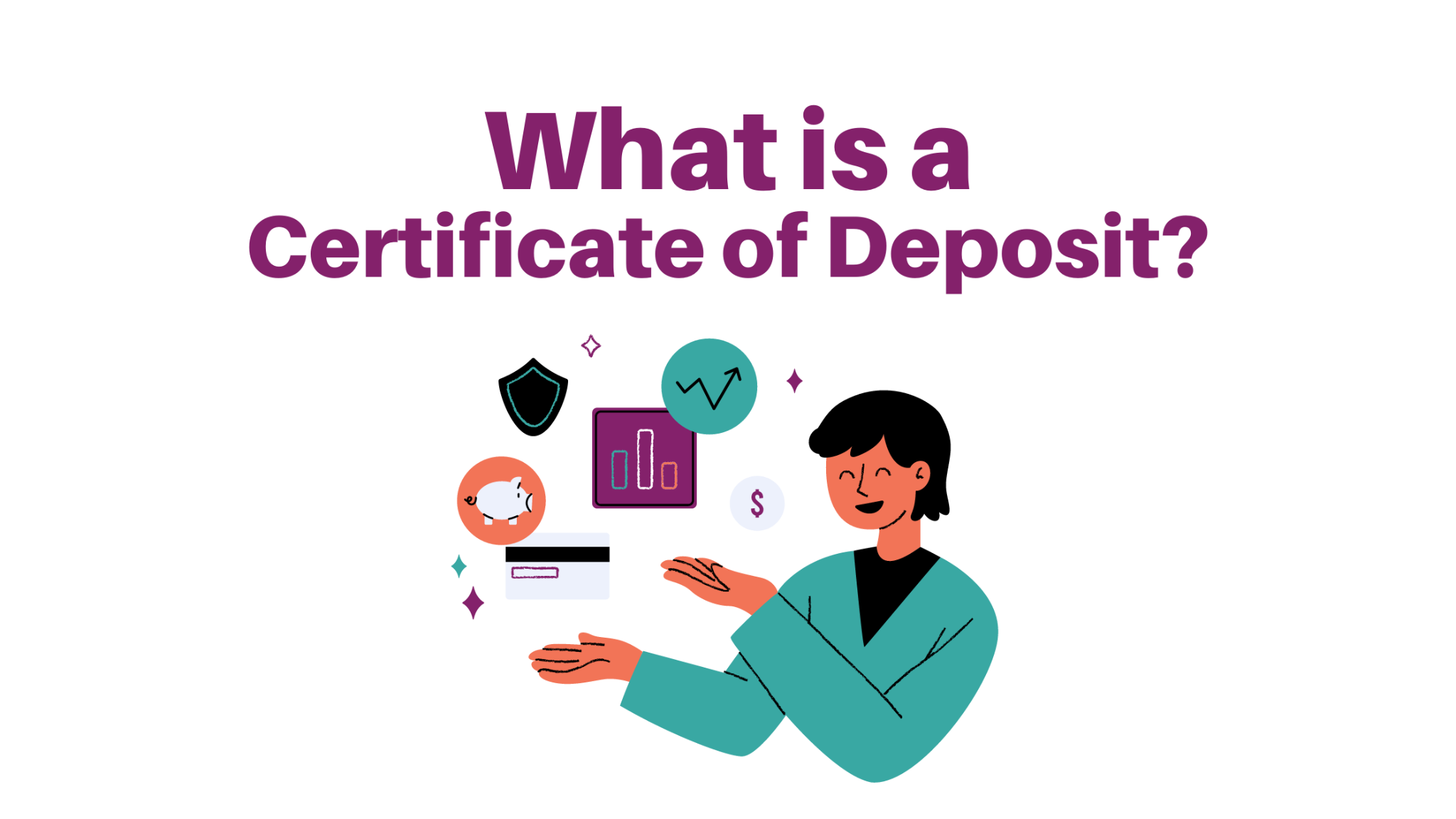 What Is a Certificate of Deposit